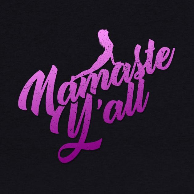 'Namaste Y'all Workout Yoga' Awesome Yoga Gift by ourwackyhome